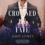 Tytuł: Crowned by Fate
Autor: Amo Jones
Wydawnictwo: NieZwykłe Zagraniczne
Formaty: MP3