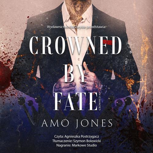 Tytuł: Crowned by Fate
Autor: Amo Jones
Wydawnictwo: NieZwykłe Zagraniczne
Formaty: MP3