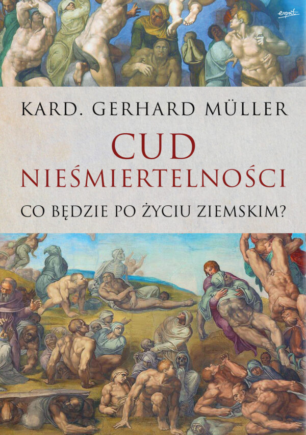 Cud nieśmiertelności. Co będzie po życiu ziemskim — okładka