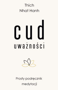 Cud uważności. Prosty podręcznik medytacji — okładka e-booka