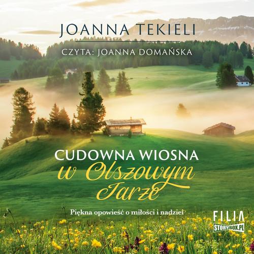 Tytuł: Cudowna wiosna w Olszowym Jarze
Autor: Joanna Tekieli
Wydawnictwo: Storybox
Formaty: MP3