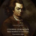 Tytuł: Cudowne uzdrowienia przez hrabiego di Cagliostro. Wspomnienia z domu pana Cagliostro w Roveredo
Autor: Clementine Vannetti
Wydawnictwo: Armoryka
Formaty: MOBI, EPUB