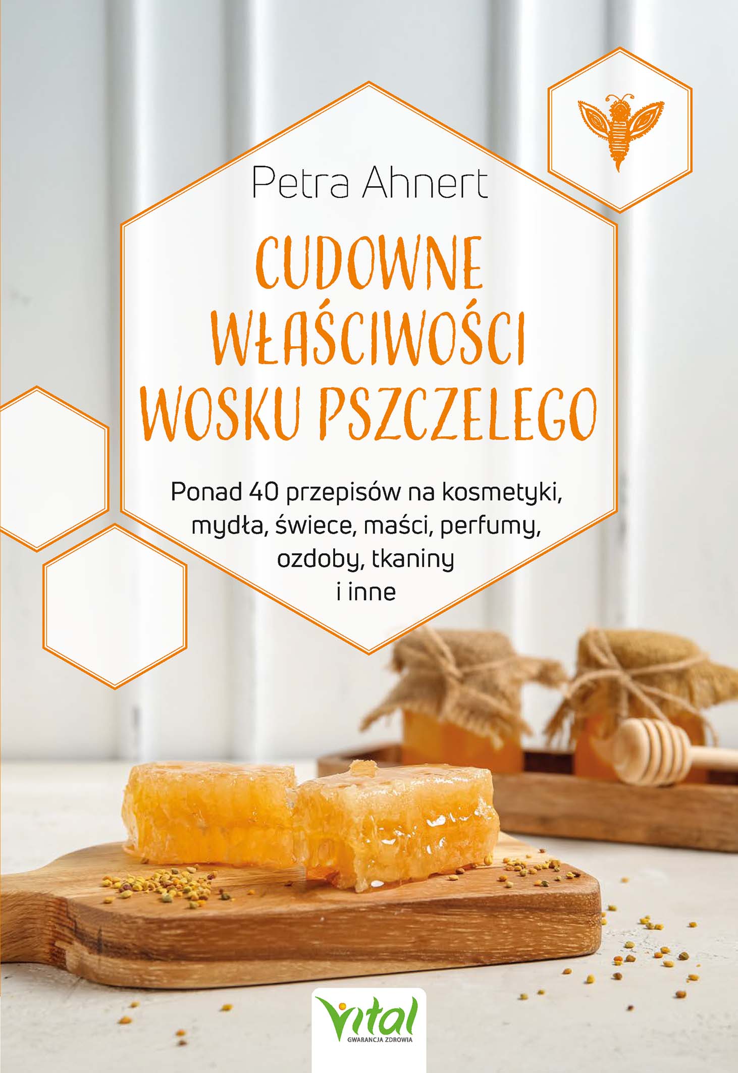 Tytuł: Cudowne właściwości wosku pszczelego. Ponad 40 przepisów na kosmetyki, mydła, świece, maści, perfumy, ozdoby, tkaniny i inne "
Autor: Petra Ahnert
Wydawnictwo: Studio Astropsychologii
Formaty: EPUB, PDF, MOBI