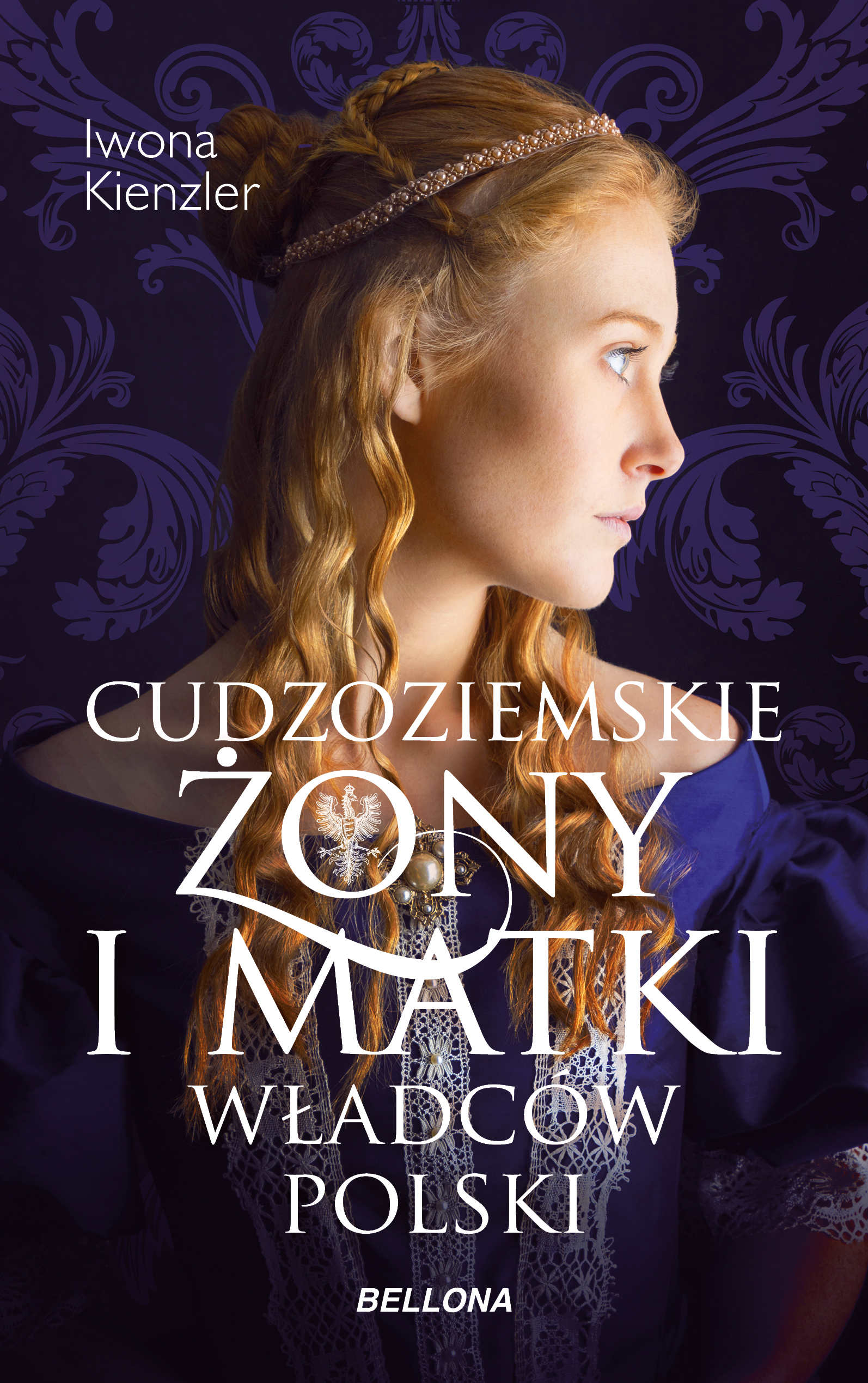 Tytuł: Cudzoziemskie żony i matki władców Polski
Autor: Iwona Kienzler
Wydawnictwo: Bellona
Formaty: EPUB, MOBI