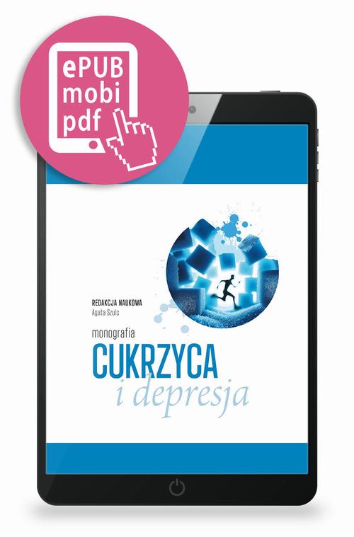 Tytuł: Cukrzyca i depresja pod redakcją Agaty Szulc
Autor: Agata Szulc
Wydawnictwo: Medical Education
Formaty: PDF, MOBI, EPUB