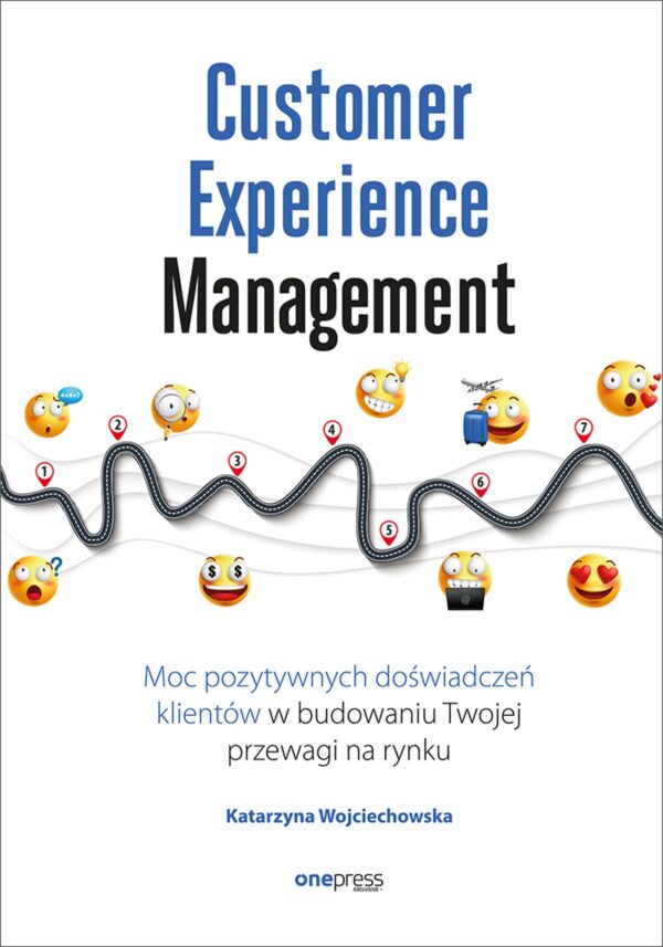 Customer Experience Management. Moc pozytywnych doświadczeń na ścieżce Twojego klienta — okładka e-booka