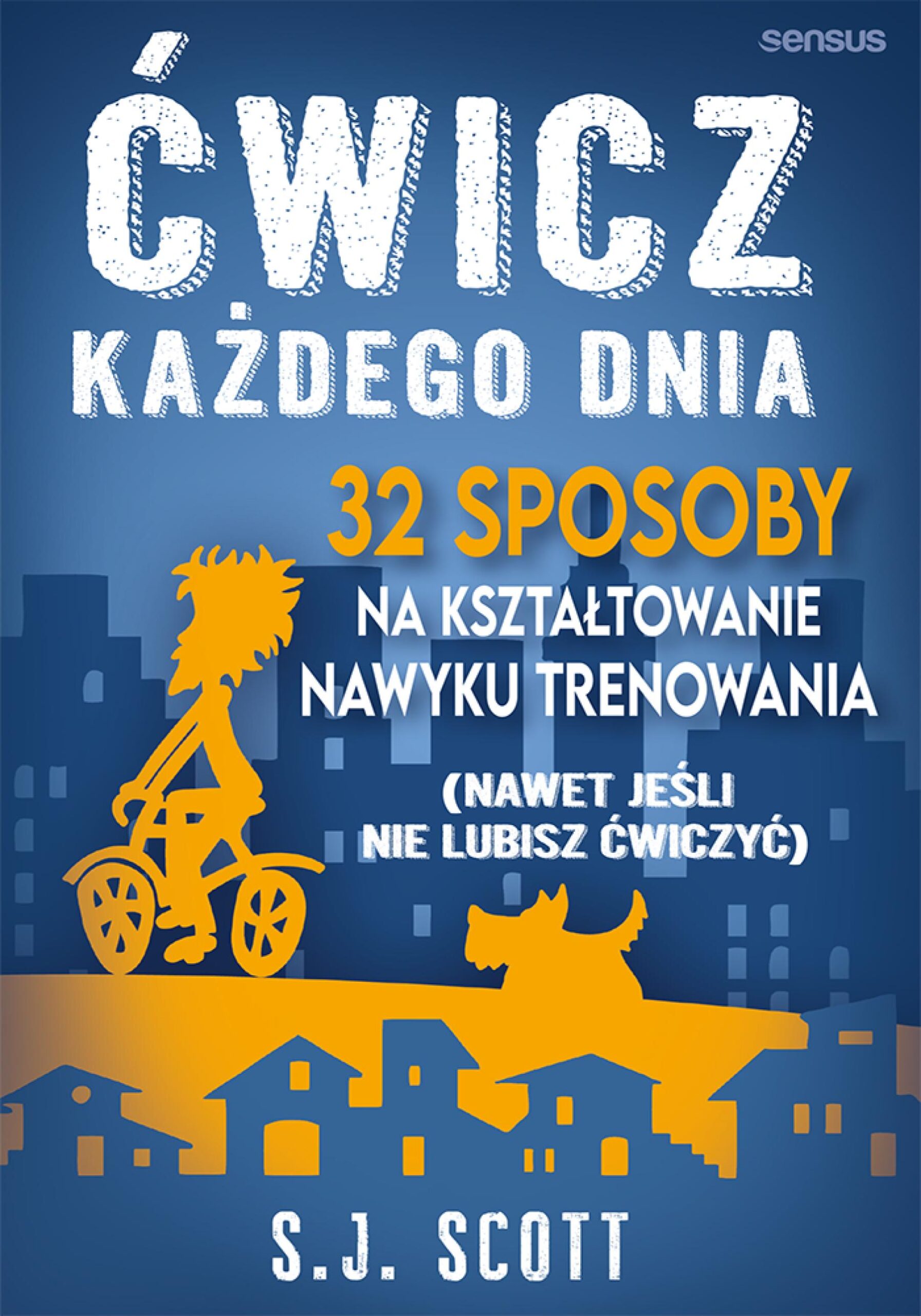 Tytuł: Ćwicz każdego dnia. 32 sposoby na kształtowanie nawyku trenowania (nawet jeśli nie lubisz ćwiczyć)
Autor: S.J. Scott
Wydawnictwo: Sensus
Formaty: EPUB, PDF, MOBI