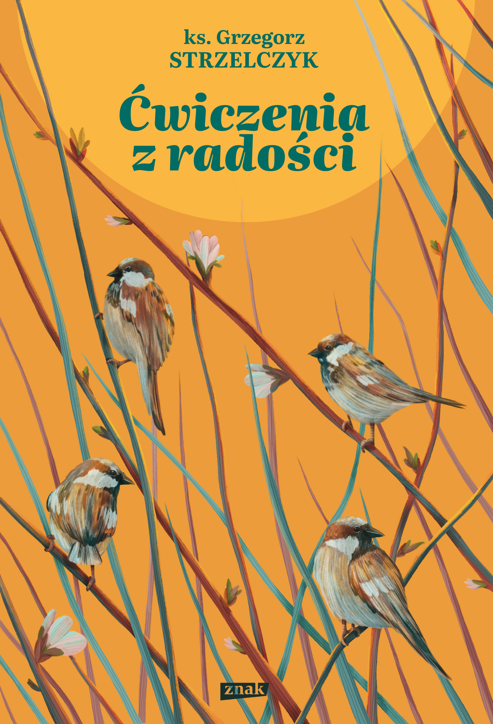 Tytuł: Ćwiczenia z radości
Autor: Ks. Grzegorz Strzelczyk
Wydawnictwo: ZNAK
Formaty: EPUB, MOBI
