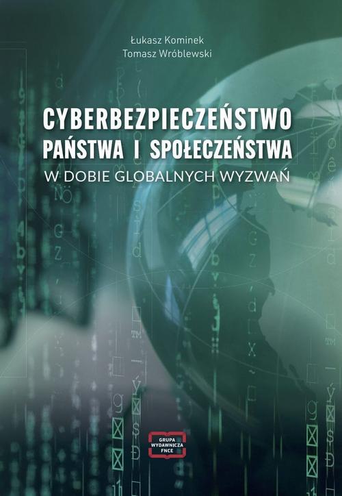Tytuł: CYBERBEZPIECZEŃSTWO PAŃSTWA I SPOŁECZEŃSTWA W DOBIE GLOBALNYCH WYZWAŃ
Autor: 
Wydawnictwo: Wydawnictwo Naukowe E Book
Formaty: PDF