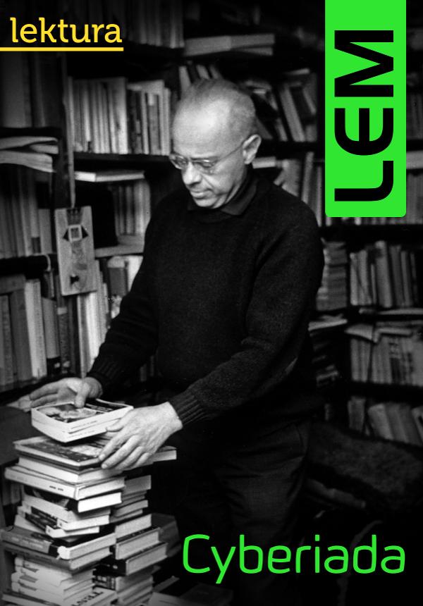 Tytuł: Cyberiada
Autor: Stanisław Lem
Wydawnictwo: Pro Auctore
Formaty: EPUB, MOBI