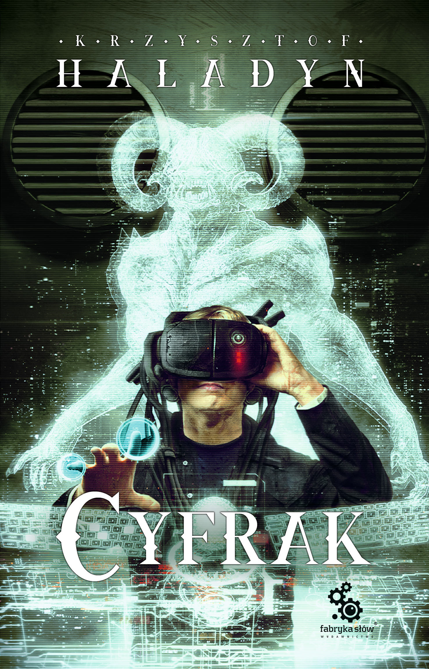 Tytuł: Cyfrak
Autor: Krzysztof Haladyn
Wydawnictwo: Fabryka Słów
Formaty: EPUB, MOBI