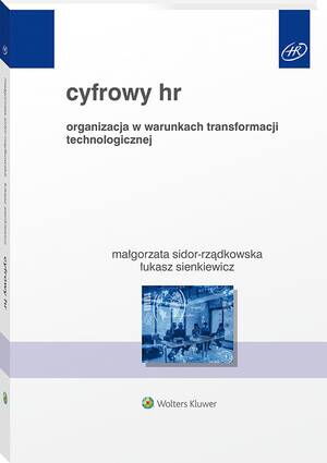 Tytuł: Cyfrowy HR. Organizacja w warunkach transformacji technologicznej
Autor: Łukasz Sienkiewicz, Małgorzata Sidor-Rządkowska
Wydawnictwo: Wolters Kluwer
Formaty: PDF