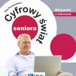 Cyfrowy świat seniora. Aktywnie w internecie — okładka e-booka