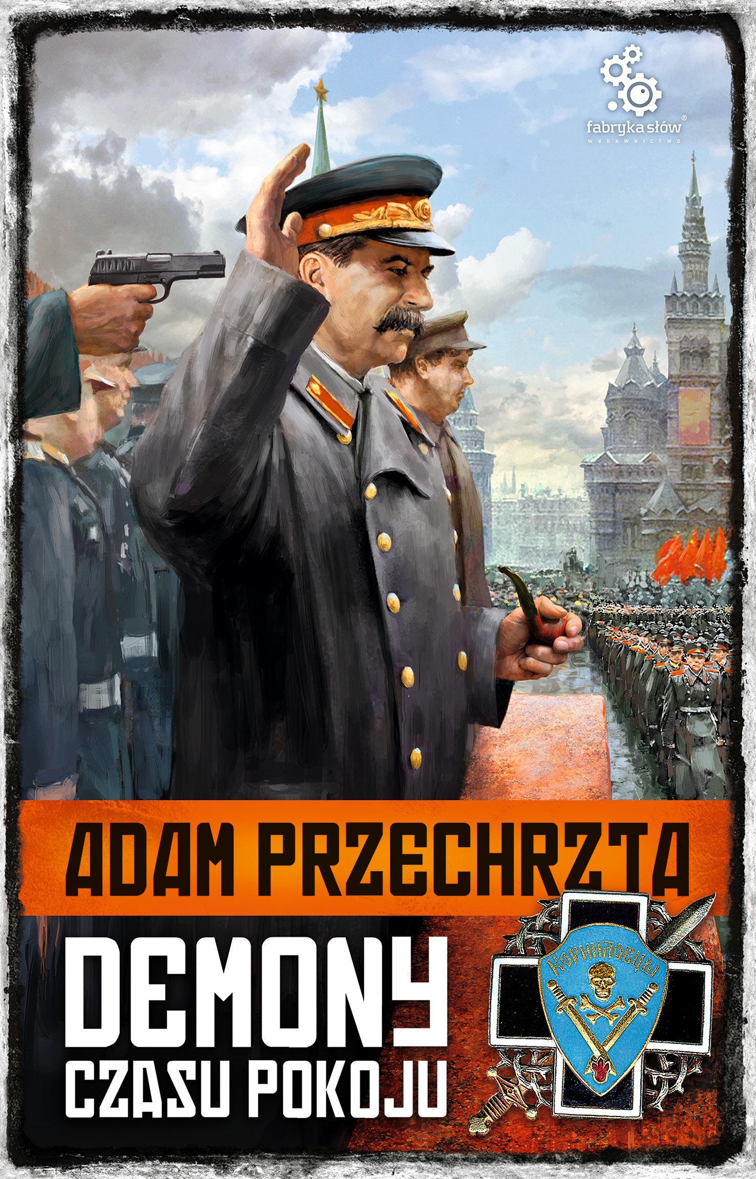 Tytuł: Cykl wojenny Adama Przechrzty (#4). Demony czasu pokoju
Autor: Adam Przechrzta
Wydawnictwo: Fabryka Słów
Formaty: EPUB, MOBI