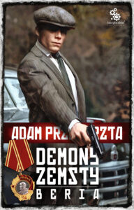 Cykl wojenny Adama Przechrzty (#6). Demony zemsty. Beria — okładka e-booka