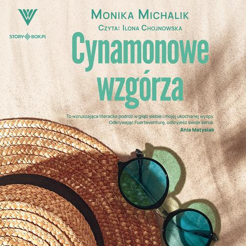 Tytuł: Cynamonowe wzgórza
Autor: Monika Michalik
Wydawnictwo: Storybox
Formaty: MP3