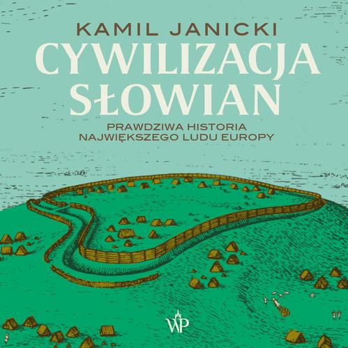 Tytuł: Cywilizacja Słowian
Autor: Kamil Janicki
Wydawnictwo: Poznańskie
Formaty: MP3
