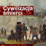 Tytuł: Cywilizacja śmierci. Rosyjski kolonializm na Wschodzie
Autor: Kacper Walczak
Wydawnictwo: Promohistoria
Formaty: MOBI, PDF, EPUB