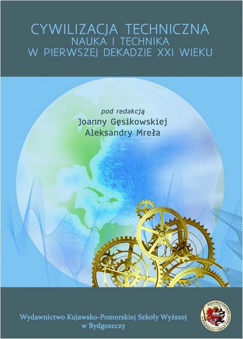 Tytuł: Cywilizacja techniczna. Nauka i technika w pierwszej dekadzie XXI wieku
Autor: 
Wydawnictwo: Kujawsko-Pomorska Wyższa Szkoła w Bydgoszczy
Formaty: PDF