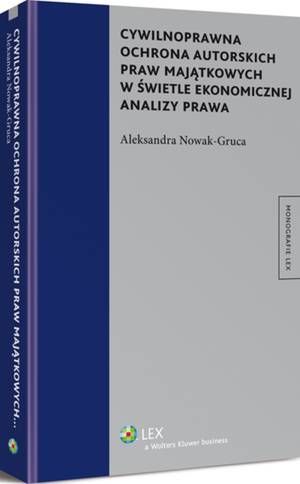 Tytuł: Cywilnoprawna ochrona autorskich praw majątkowych w świetle ekonomicznej analizy prawa
Autor: Aleksandra Nowak-Gruca
Wydawnictwo: Wolters Kluwer
Formaty: PDF