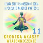 Tytuł: Czakra Splotu Słonecznego i Ognia a poczucie Własnej Wartości. Kronika Akaszy Wtajemniczenie. odc. 11
Autor: Dr Renata Zarzycka
Wydawnictwo: Akademia Rozwoju Coaching Życia
Formaty: MP3