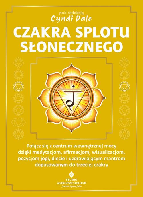 Tytuł: Czakra splotu słonecznego
Autor: Cyndi Dale
Wydawnictwo: Studio Astropsychologii
Formaty: MOBI, PDF, EPUB
