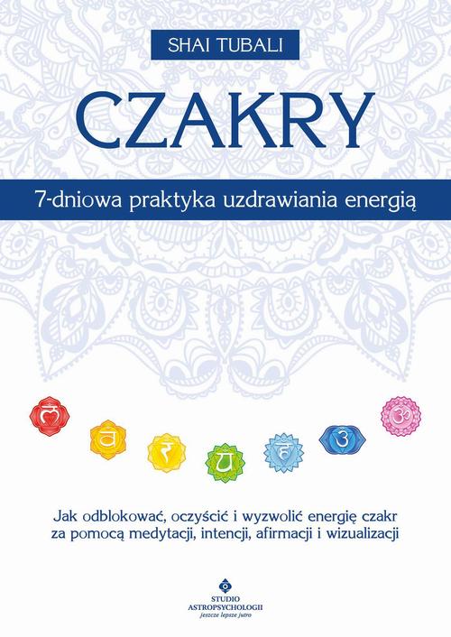 Tytuł: Czakry. 7-dniowa praktyka uzdrawiania energią
Autor: Shai Tubali
Wydawnictwo: Studio Astropsychologii
Formaty: MOBI, EPUB, PDF
