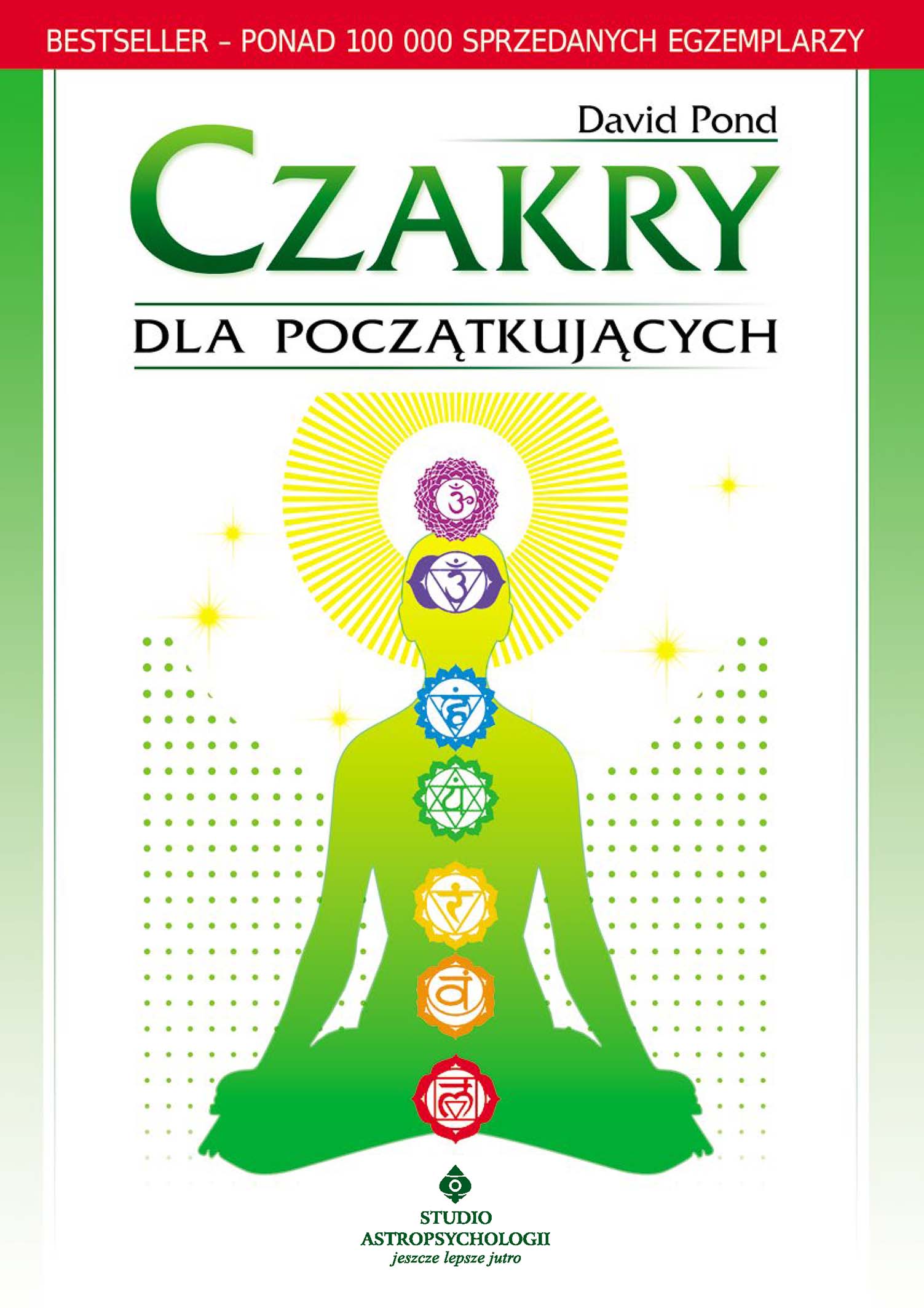 Tytuł: Czakry dla początkujących. Czakry dla początkujących
Autor: David Pond
Wydawnictwo: Studio Astropsychologii
Formaty: EPUB, PDF, MOBI