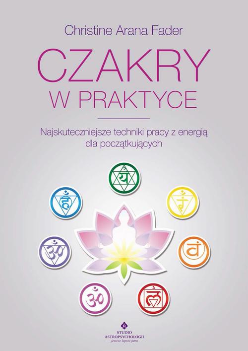 Tytuł: Czakry w praktyce
Autor: Christine Arana Fader
Wydawnictwo: Studio Astropsychologii
Formaty: PDF, MOBI, EPUB