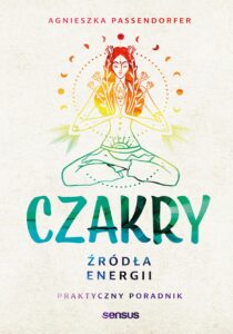 Czakry. Źródła energii. Praktyczny poradnik — okładka e-booka