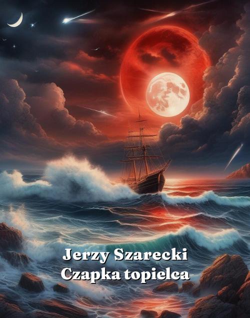 Tytuł: Czapka topielca
Autor: Jerzy Szarecki
Wydawnictwo: Armoryka
Formaty: EPUB, MOBI