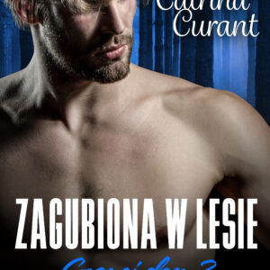 Tytuł: Czarci dom 3: Zagubiona w lesie – seria erotyczna
Autor: Catrina Curant
Wydawnictwo: LUST
Formaty: EPUB, MOBI