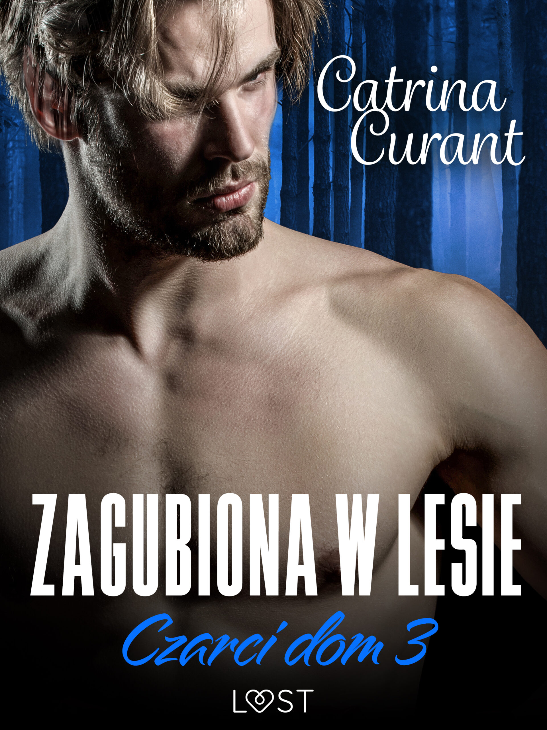 Tytuł: Czarci dom 3: Zagubiona w lesie – seria erotyczna
Autor: Catrina Curant
Wydawnictwo: LUST
Formaty: EPUB, MOBI