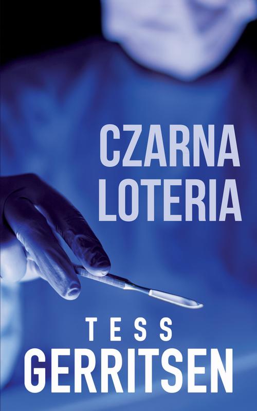 Tytuł: Czarna loteria
Autor: Tess Gerritsen
Wydawnictwo: HarperCollins Polska
Formaty: EPUB, MOBI