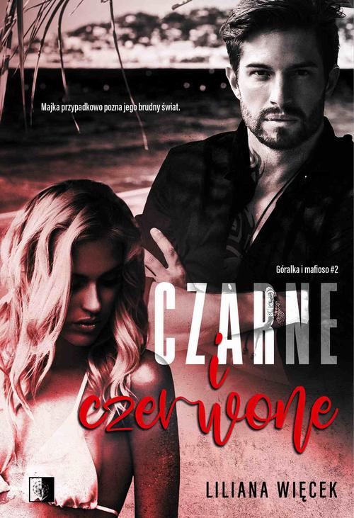 Tytuł: Czarne i czerwone
Autor: Liliana Więcek
Wydawnictwo: NieZwykłe
Formaty: EPUB, MOBI, PDF