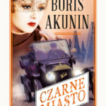 Tytuł: Czarne miasto
Autor: Boris Akunin
Wydawnictwo: Świat Książki
Formaty: EPUB, MOBI