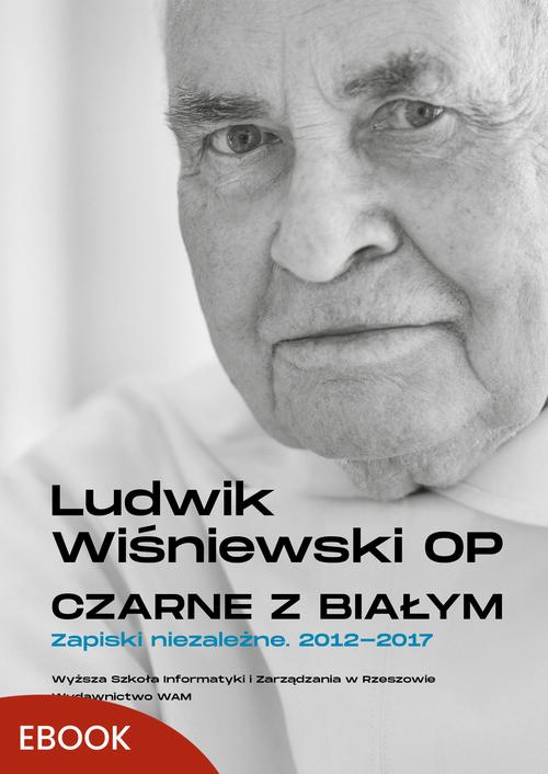 Tytuł: Czarne z białym
Autor: Ludwik Wiśniewski
Wydawnictwo: WAM
Formaty: MOBI, EPUB