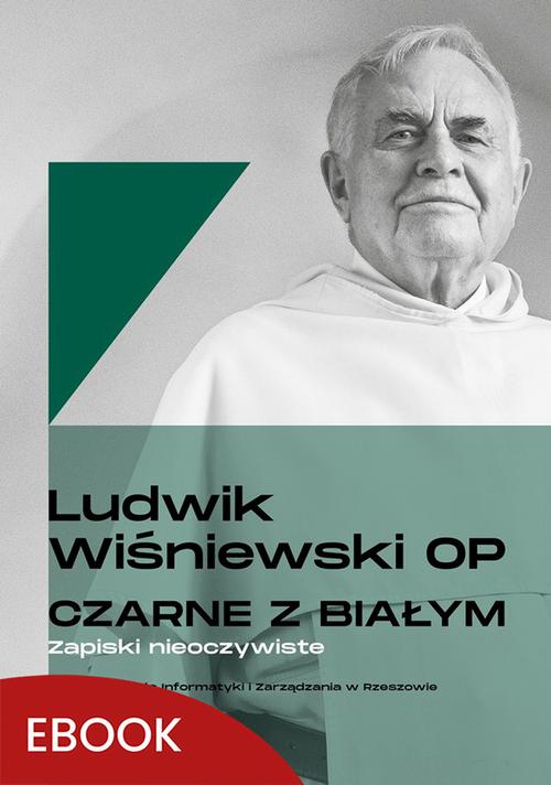 Tytuł: Czarne z białym Zapiski nieoczywiste
Autor: Ludwik Wiśniewski
Wydawnictwo: WAM
Formaty: EPUB, MOBI