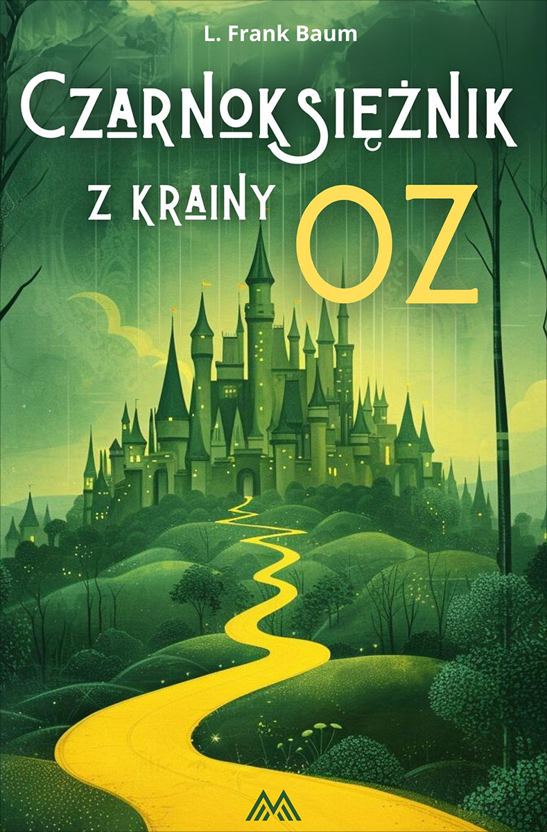 Tytuł: Czarnoksiężnik z krainy Oz
Autor: L. Frank Baum
Wydawnictwo: Miasto Książek
Formaty: EPUB, MOBI