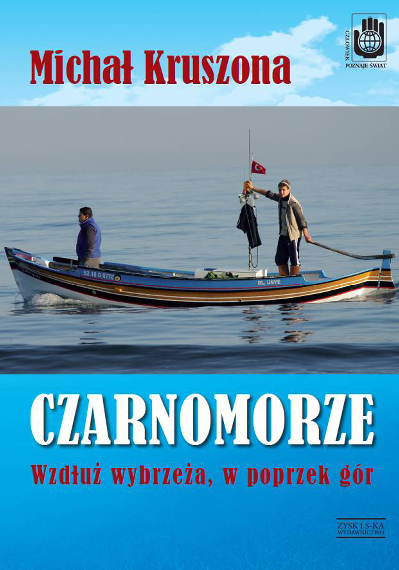 Tytuł: Czarnomorze. Wzdłuż wybrzeża, w poprzek gór
Autor: Michał Kruszona
Wydawnictwo: Zysk i S-ka
Formaty: EPUB, MOBI