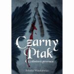 Tytuł: Czarny ptak. Golimistrz powraca
Autor: Bohdan Waszkiewicz
Wydawnictwo: Alegoria
Formaty: MOBI, EPUB