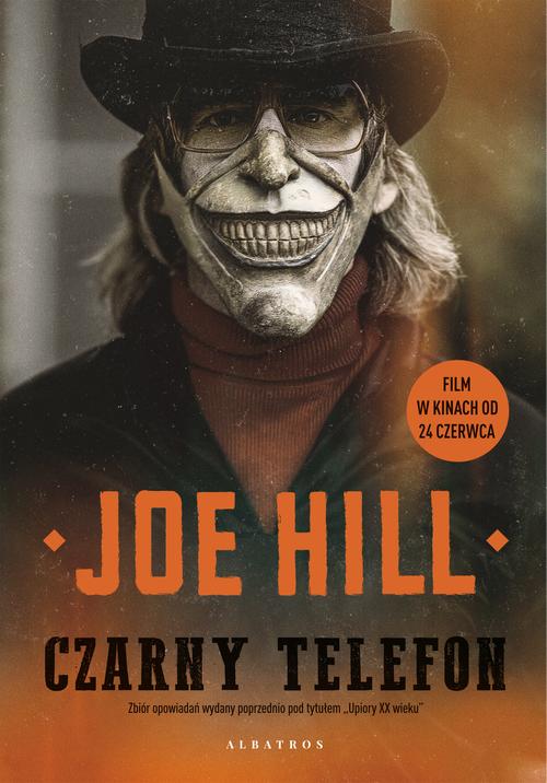 Tytuł: CZARNY TELEFON
Autor: Joe Hill
Wydawnictwo: Albatros
Formaty: EPUB, MOBI
