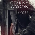 Tytuł: Czarny wygon. Cykl powieściowy
Autor: Stefan Darda
Wydawnictwo: Videograf
Formaty: EPUB, MOBI