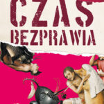 Tytuł: Czas bezprawia
Autor: Rafał A. Ziemkiewicz
Wydawnictwo: Fabryka Słów
Formaty: EPUB, MOBI