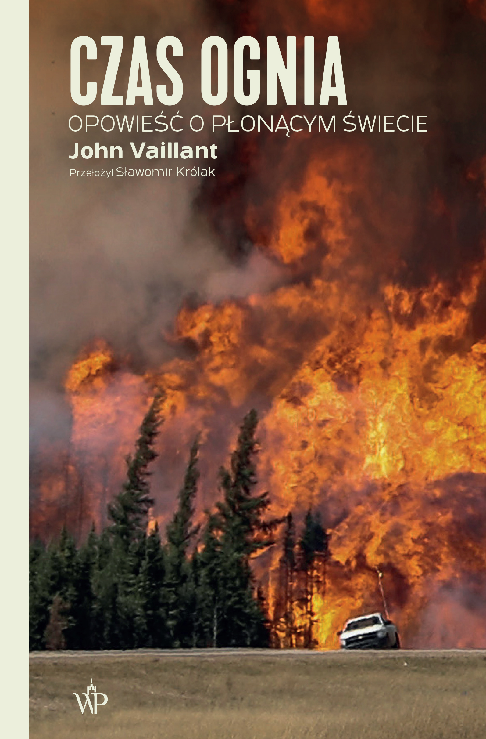 Tytuł: Czas ognia
Autor: John Vaillant
Wydawnictwo: Wydawnictwo Poznańskie
Formaty: EPUB, MOBI