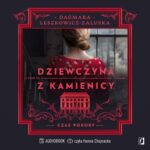 Tytuł: Czas pokory. Dziewczyna z kamienicy. Tom 3
Autor: Dagmara Leszkowicz-Zaluska
Wydawnictwo: Wydawnictwo Kobiece
Formaty: MP3