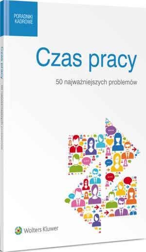 Tytuł: Czas pracy. 50 najważniejszych problemów
Autor: Monika Latos-Miłkowska, Jarosław Marciniak, Barbara Tomaszewska, Magdalena Barbara Rycak, Jarosław Masłowski, Małgorzata Skibińska, Paulina Zawadzka-Filipczyk, Joanna Kaleta, Agata Kamińska, Katarzyna Pietruszyńska, Anna Sokołowska, Magdalena Skalska, Maria Sobieska, Mateusz Brząkowski, Maciej Piankowski
Wydawnictwo: Wolters Kluwer
Formaty: PDF