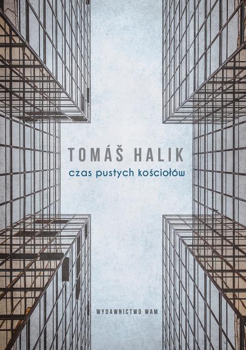 Tytuł: Czas pustych kościołów
Autor: Tomas Halik
Wydawnictwo: WAM
Formaty: EPUB