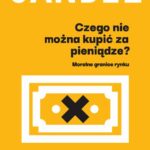 Czego nie można kupić za pieniądze? — okładka e-booka