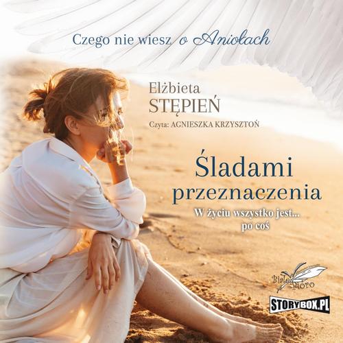 Tytuł: Czego nie wiesz o Aniołach. Tom 1. Śladami przeznaczenia
Autor: Elżbieta Stępień
Wydawnictwo: Storybox
Formaty: MP3